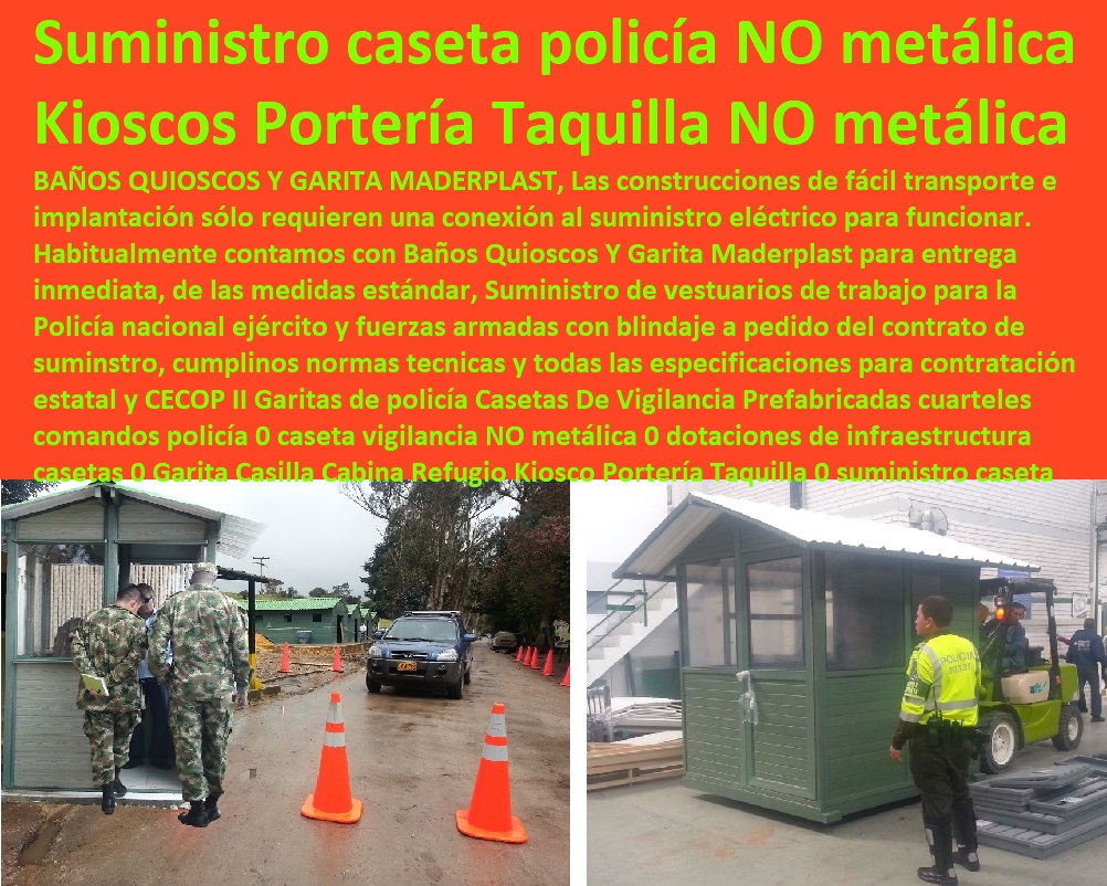 Garitas de policía Casetas De Vigilancia Prefabricadas cuarteles comandos policía 0 caseta vigilancia NO metálica 0 dotaciones de infraestructura casetas 0 Garita Casilla Cabina Refugio Kiosco Portería Taquilla 0 suministro caseta Garitas de policía Casetas De Vigilancia Prefabricadas cuarteles comandos policía 0 caseta vigilancia NO metálica 0 dotaciones de infraestructura casetas 0 Garita Casilla Cabina Refugio Kiosco Portería Taquilla 0 suministro caseta